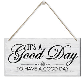 Its A Good Day to Have A Good Day Inspirational Hanging Wood Wall Sign Printed Wood Plaque Sign Wall Hanging Inspirational Signs for Home Decor Gift Hanging Wood Sign Home Decor 12" x 6"