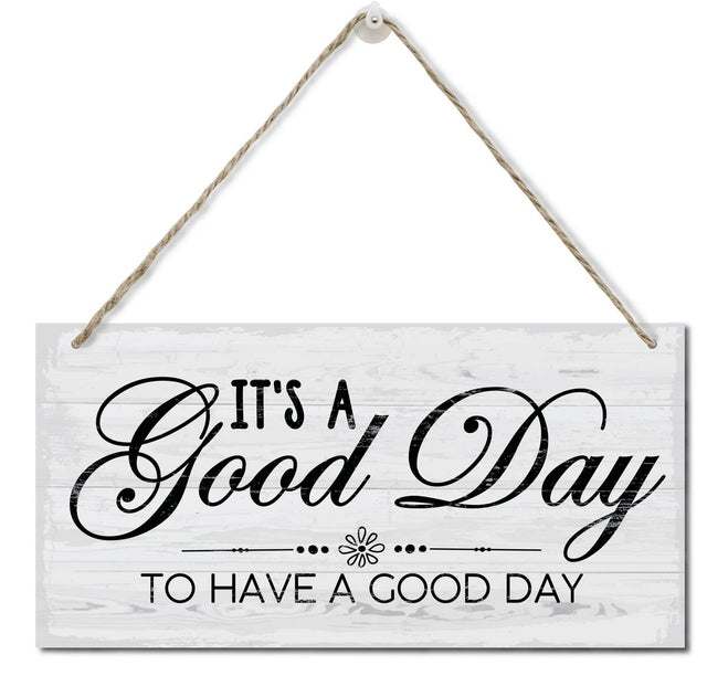 Its A Good Day to Have A Good Day Inspirational Hanging Wood Wall Sign Printed Wood Plaque Sign Wall Hanging Inspirational Signs for Home Decor Gift Hanging Wood Sign Home Decor 12" x 6"