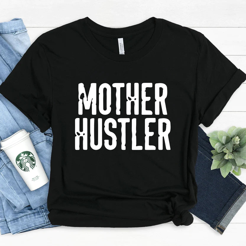 Mother Hustler – DTF Transfer
