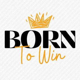 Born To Win – DTF Transfer