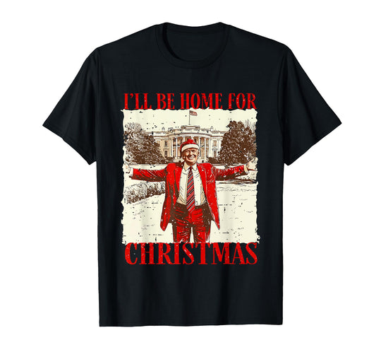 Vintage Funny Humorous Trump I’ll Be Home For Christmas 2024 T-Shirt