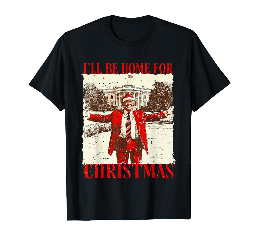 Vintage Funny Humorous Trump I’ll Be Home For Christmas 2024 T-Shirt