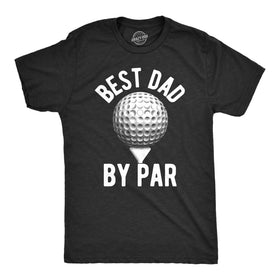 Mens Best Dad by Par T Shirt Funny Fathers Day Golf Tee Golfing Gift for Golfer Mens Funny T Shirts Dad Joke T Shirt for Men Funny Golf T Shirt Novelty Black - S